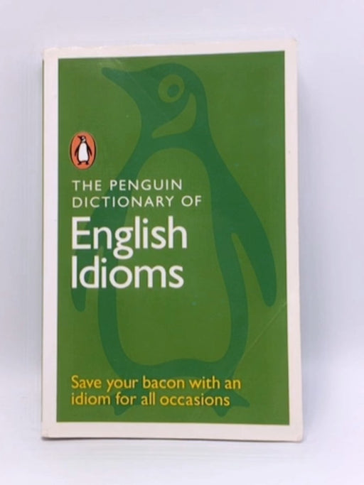 The Penguin Dictionary of English Idioms - Daphne M. Gulland, David G. Hinds-Howell