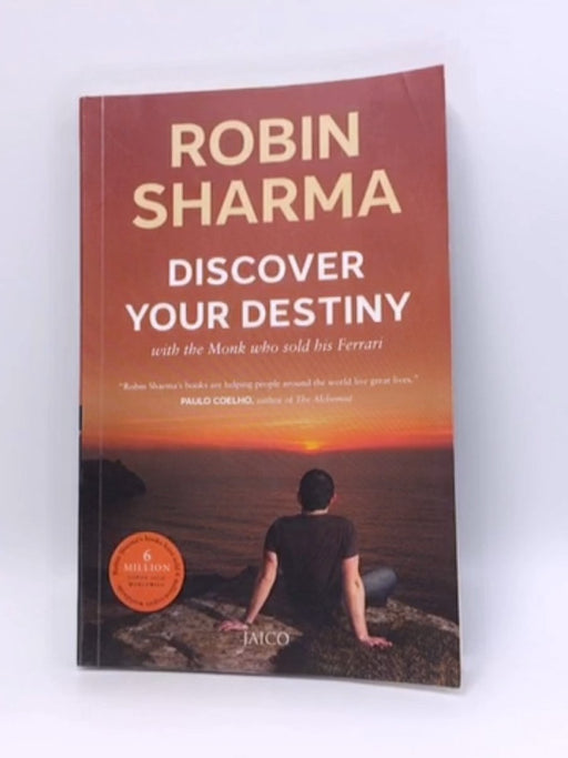 Discover Your Destiny with The Monk Who Sold His Ferrari - Robin Sharma