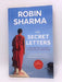 The Secret Letters of the Monk Who Sold His Ferrari - Robin Sharma; 