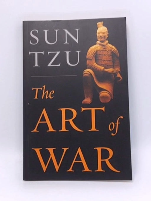 The Arts of War  - Sun Tzu 