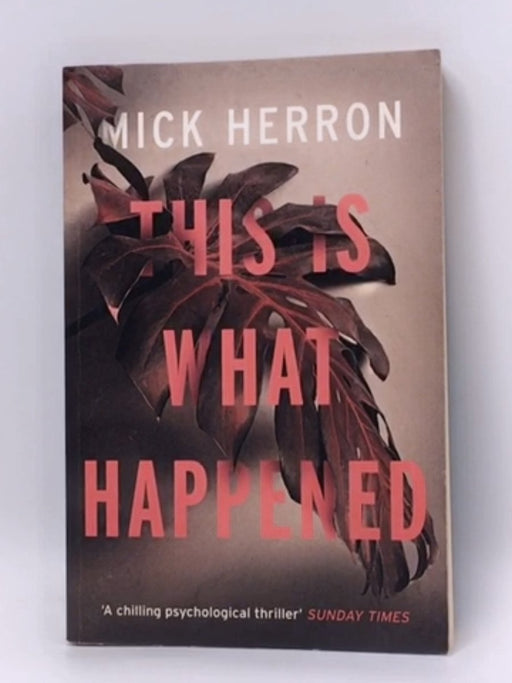 This is What Happened - Mick Herron; 
