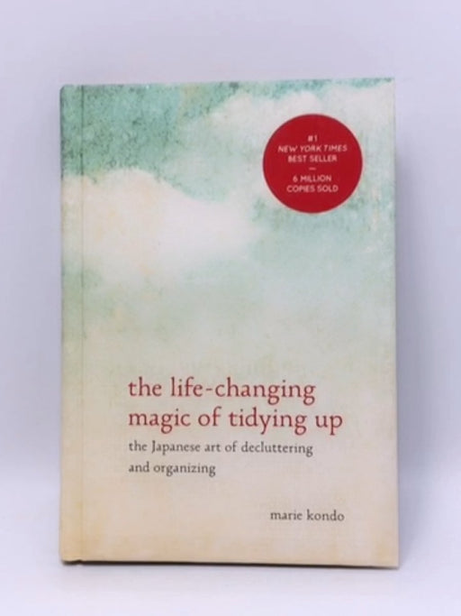 The Life-Changing Magic of Tidying Up - Hardcover - Marie Kondo; 