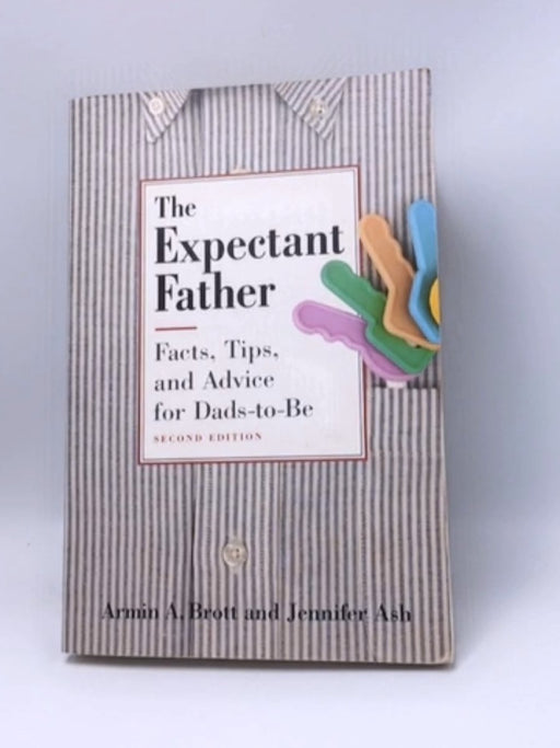 The Expectant Father - Armin A. Brott; Jennifer Ash; 