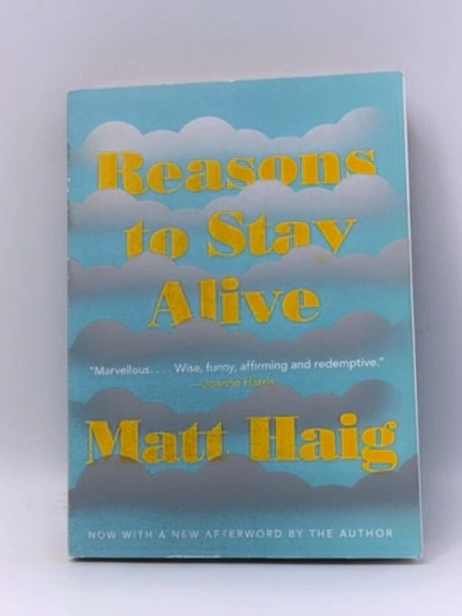 Reasons To Stay Alive - Matt Haig; 