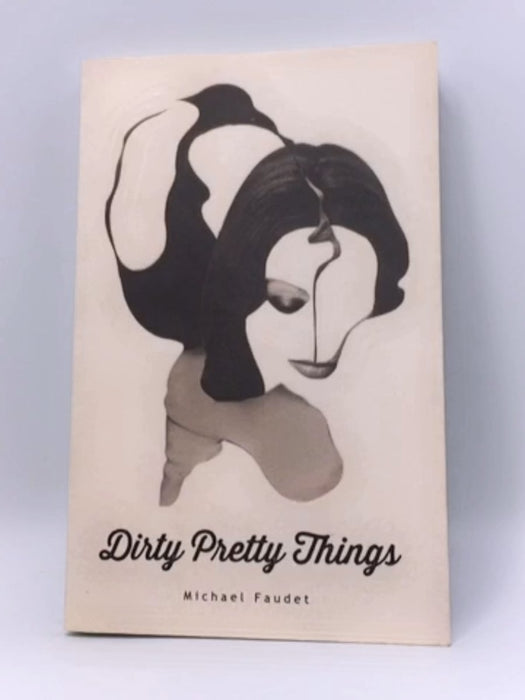 Dirty Pretty Things - Michael Faudet