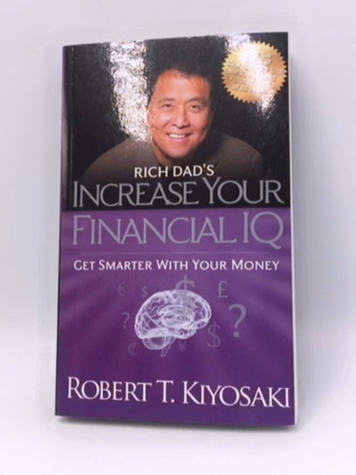 Rich Dad's Increase Your Financial IQ - Robert T. Kiyosaki