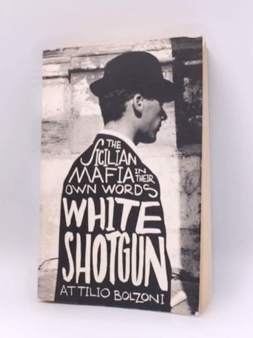 White Shotgun - Attilio Bolzoni; 