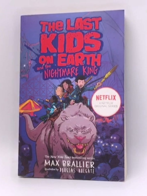 The Last Kids on Earth and the Nightmare King - Max Brallier; 