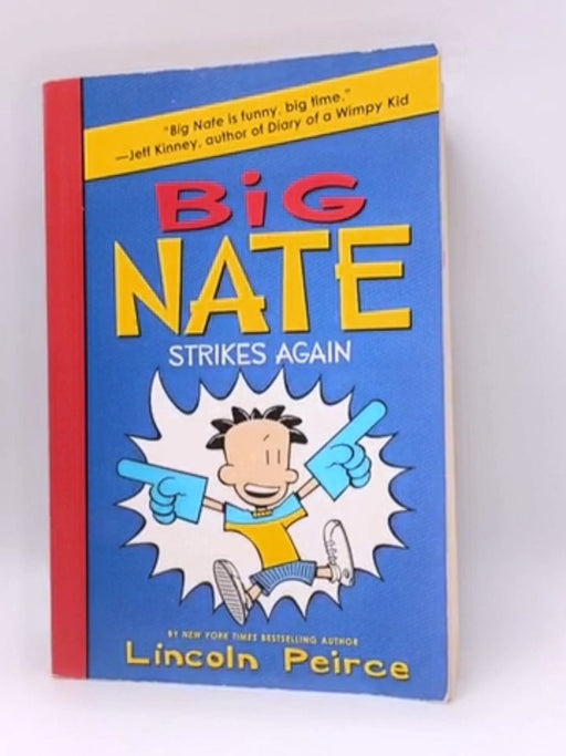 Big Nate Strikes Again - Lincoln Peirce