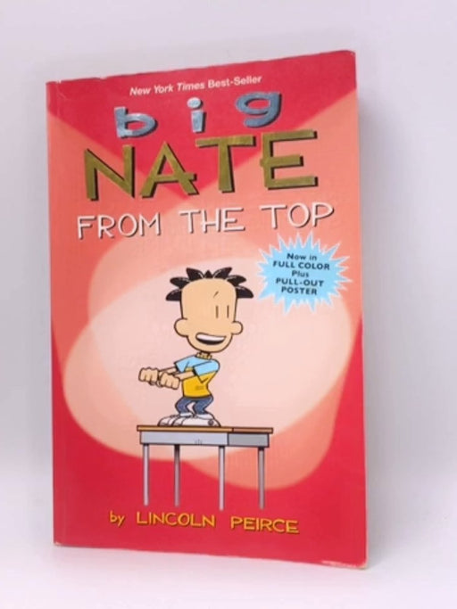 Big Nate: From the Top - Lincoln Peirce; 