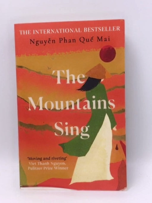 The Mountains Sing - Que Mai Phan Nguyen; 