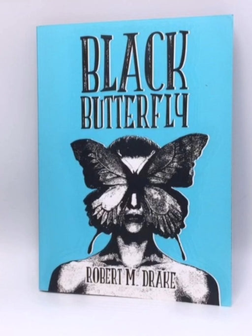 Black Butterfly - Robert M. Drake; 