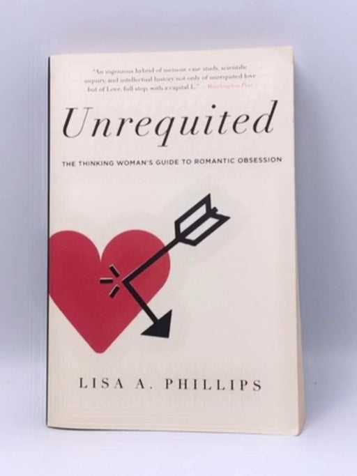 Unrequited - Lisa A. Phillips; 