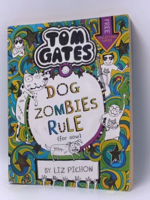 DogZombies Rule (for Now) - Liz Pichon; 