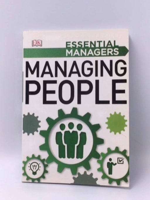 Managing People - Dorling Kindersley Publishing Staff; Phillip L Hunsaker; Johanna Hunsaker; 