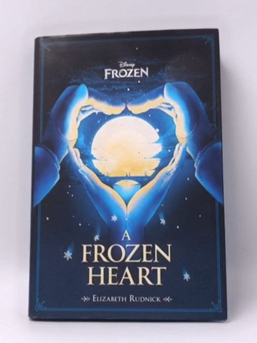A Frozen Heart- Hardcover  - Elizabeth Rudnick; 