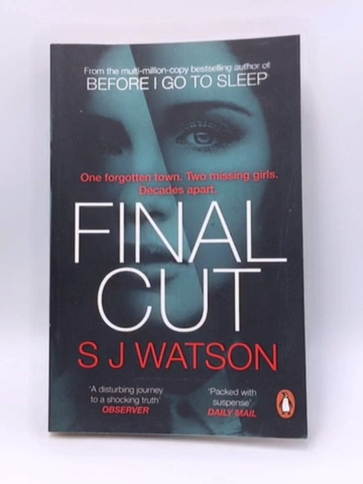 Final Cut - S J. Watson; 