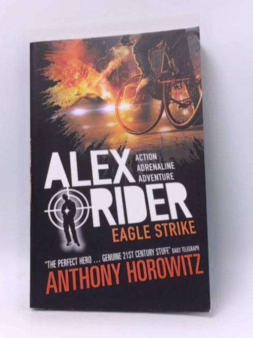 Alex Rider: Eagle Strike - Anthony Horowitz