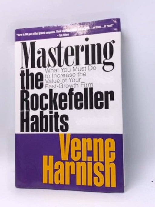Mastering the Rockefeller Habits - Hardcover - Verne Harnish; 
