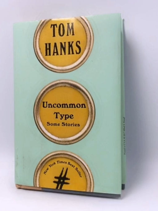 Uncommon Type - Hardcover - Tom Hanks; 