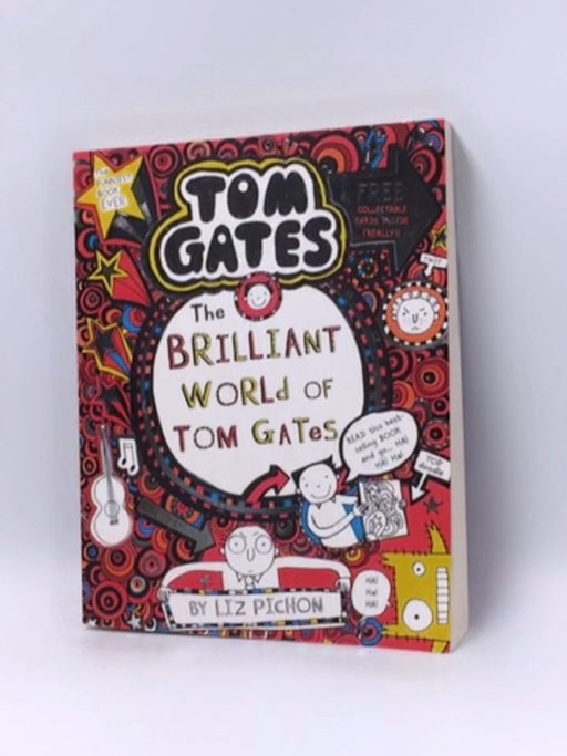 The Brilliant World of Tom Gates - Liz Pichon; 