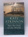 Not the End of the World - Kate Atkinson; 