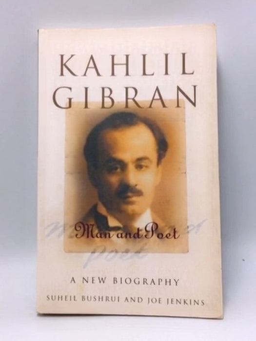 Kahlil Gibran - Suheil Bushrui; Joe Jenkins; 