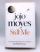 Still Me - Hardcover - Jojo Moyes; 