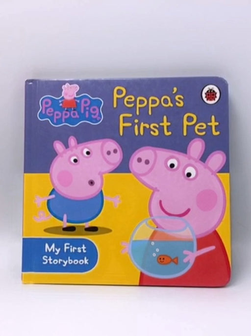 Peppa's First Pet - Hardcover - Ladybird; 
