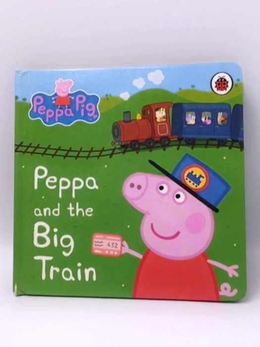 Peppa Pig: Peppa and the Big Train- Hardcover  - Ladybird; 