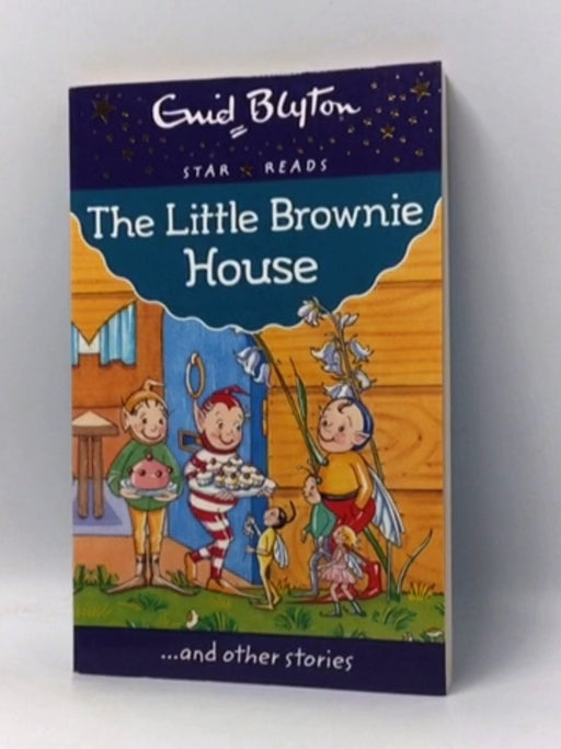 Little Brownie House - Enid Blyton; 