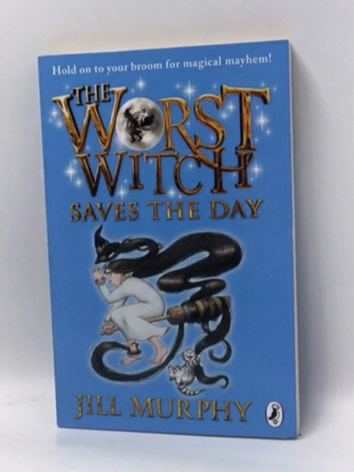 The Worst Witch Saves the Day - Jill Murphy; 