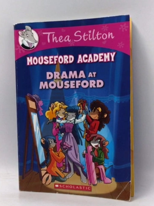 Drama at Mouseford - Thea Stilton; 