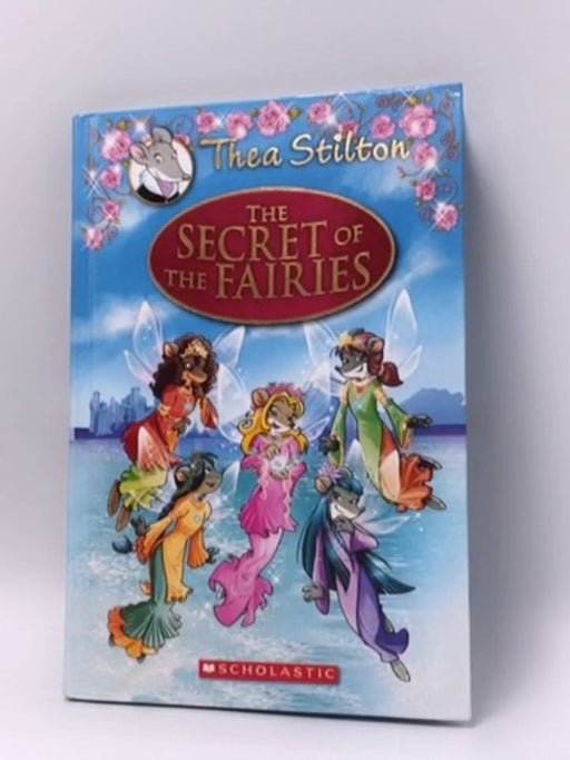 The Secret of the Fairies - Hardcover - Thea Stilton