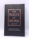 The Rules of Work: A definitive code for personal success (2nd Edition) - Templar, Richard