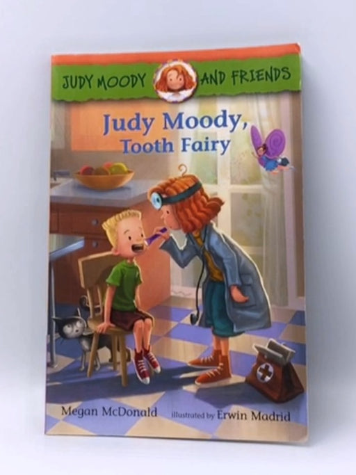 Judy Moody and Friends: Judy Moody, Tooth Fairy - Megan McDonald; 