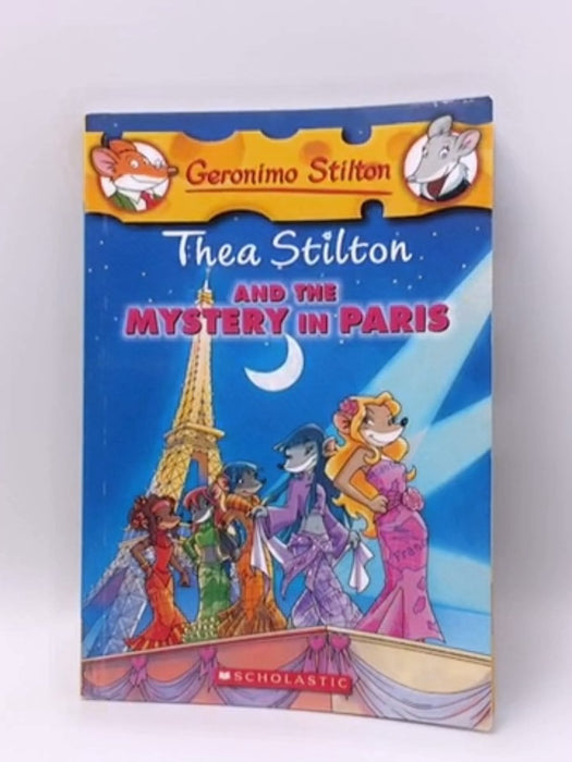 Thea Stilton and the Mystery in Paris - Thea Stilton