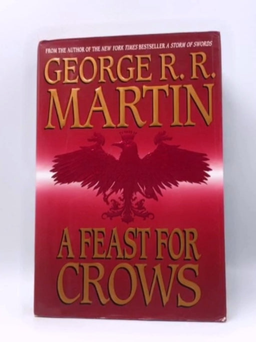 A Feast for Crows- hardcover  - George R. R. Martin; 