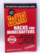 Hacks for Minecrafters: Master Builder - Megan Miller; 