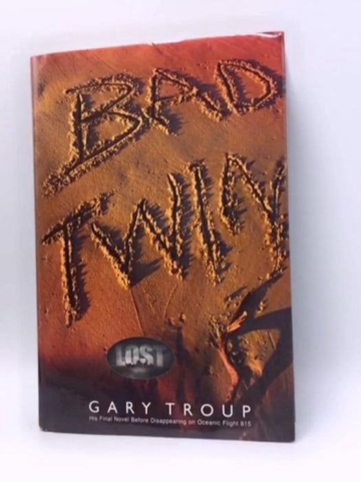 Bad Twin - Hardcover - Gary Troup; 