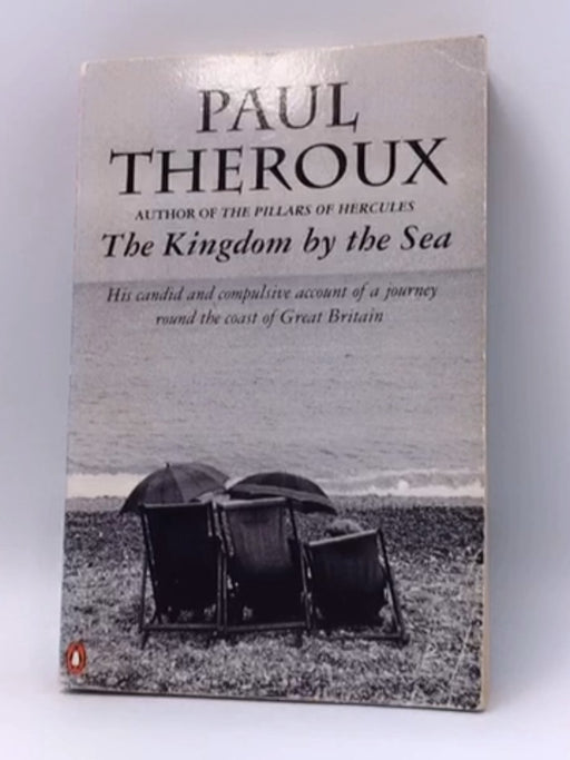 The Kingdom by the Sea - Paul Theroux; 