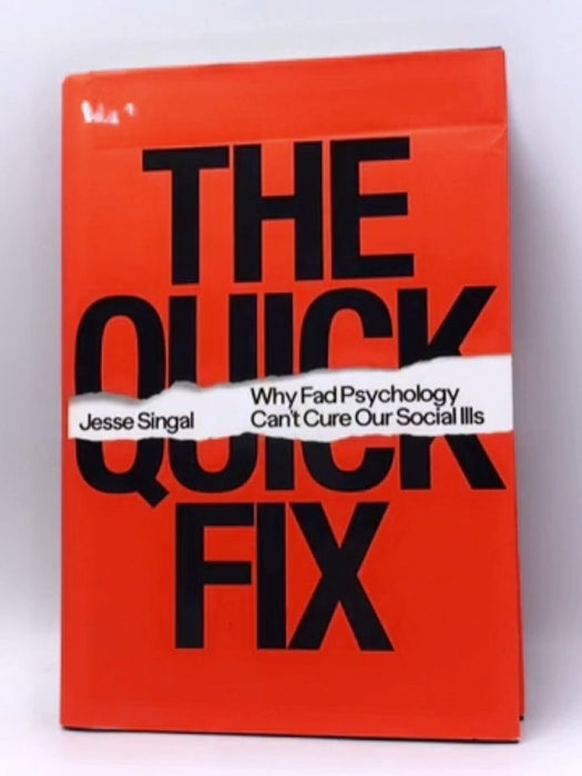 The Quick Fix - Hardcover - Jesse Singal; 