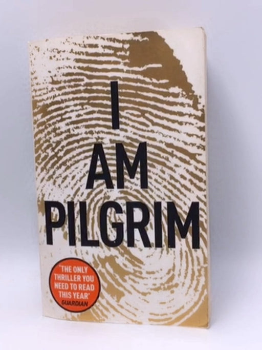 I Am Pilgrim - Terry Hayes; 