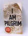 I Am Pilgrim - Terry Hayes; 