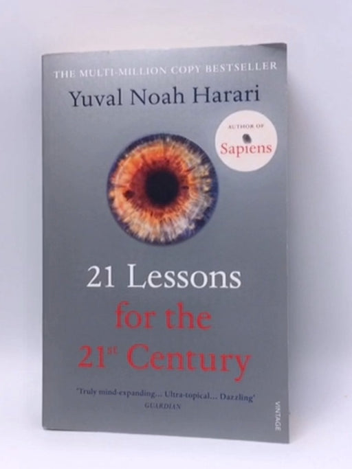 21 Lessons for the 21st Century - Yuval Noah Harari; 