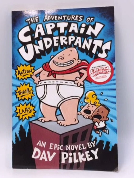 The Adventures of Captain Underpants - Dav Pilkey