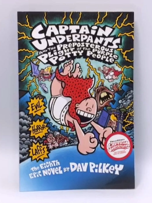 Captain Underpants and the Preposterous Plight of the Purple Potty People - Dav Pilkey