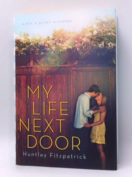 My Life Next Door - Hardcover - Huntley Fitzpatrick; 