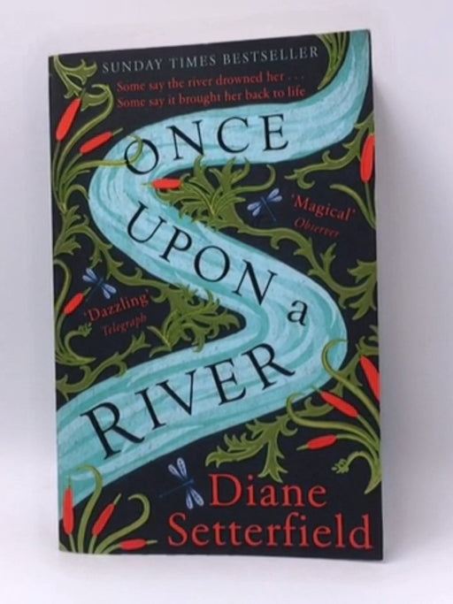 Once Upon a River - Diane Setterfield; 