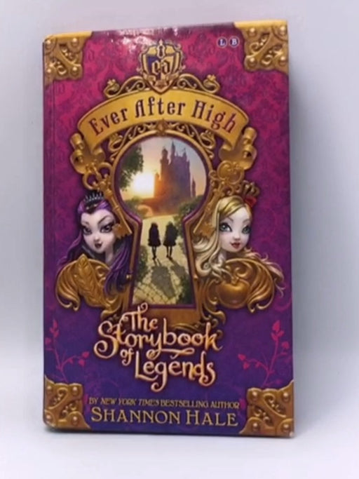 The Storybook of Legends - Hardcover - Shannon Hale; 